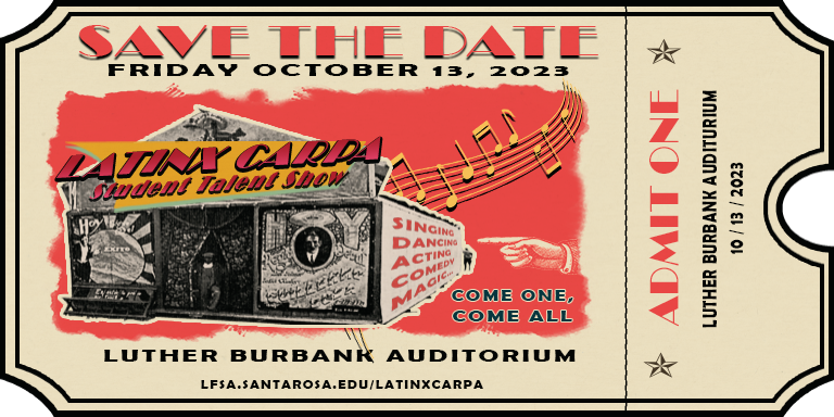 The SRJC Latinx Faculty and Staff Association will host the Latinx Carpa student talent show at 6-8 p.m. Friday the 13th in the Burbank Auditorium.