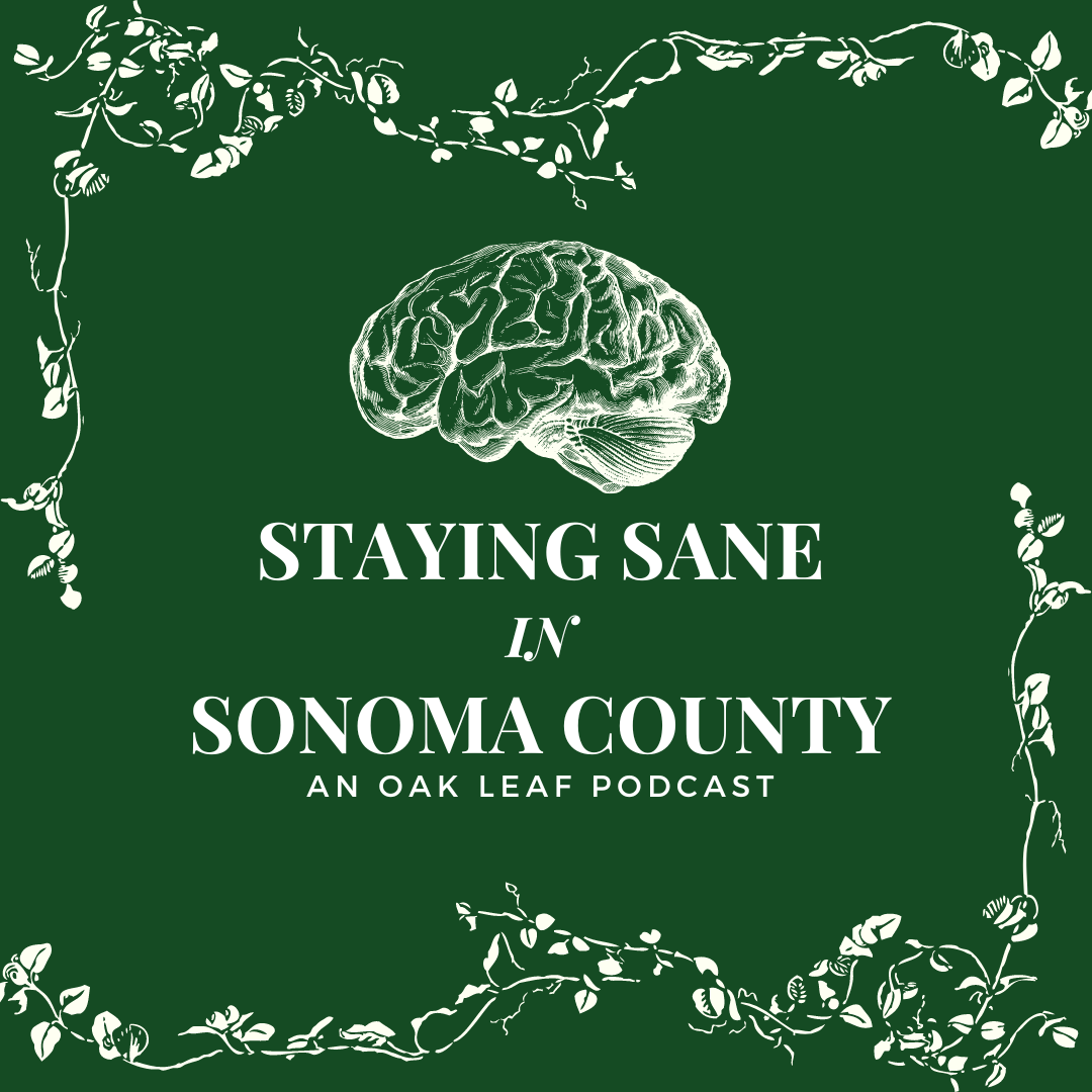 Staying Sane in Sonoma County